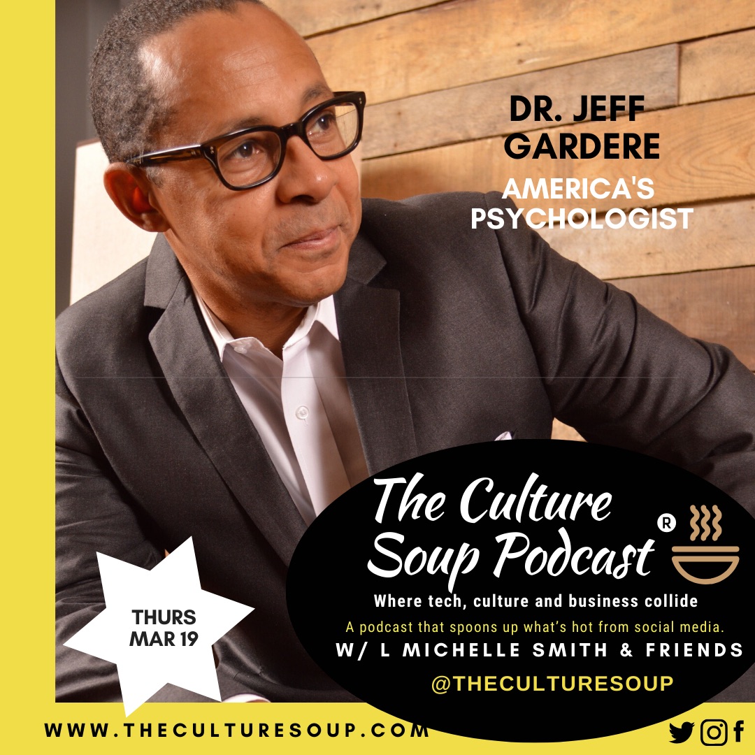 Ep 87: Finding the Good in the Bad –COVID19 with Dr, Jeff Gardere