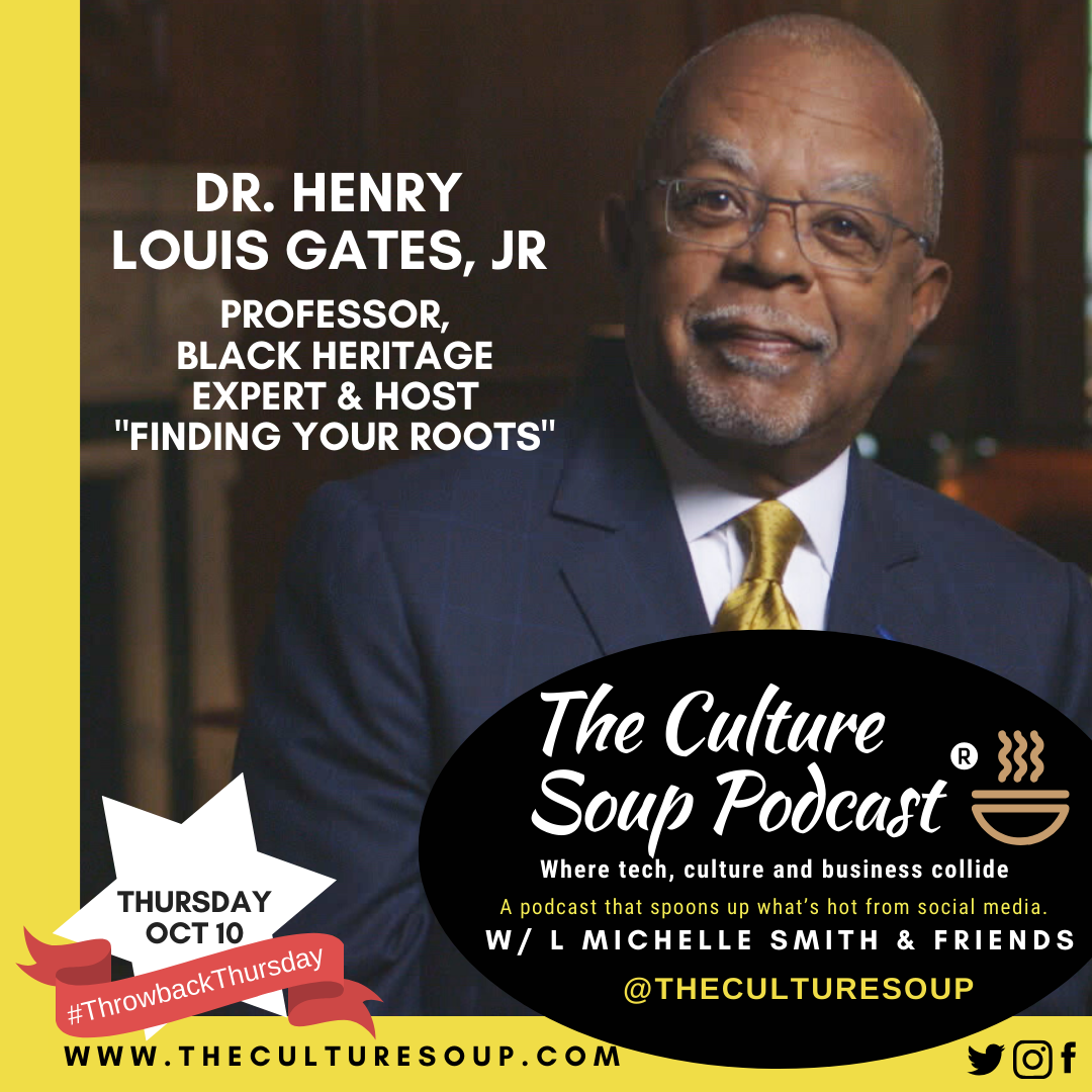 Ep 97: #ThrowbackThursday Finding Your Roots with Dr. Henry Louis Gates, Jr.
