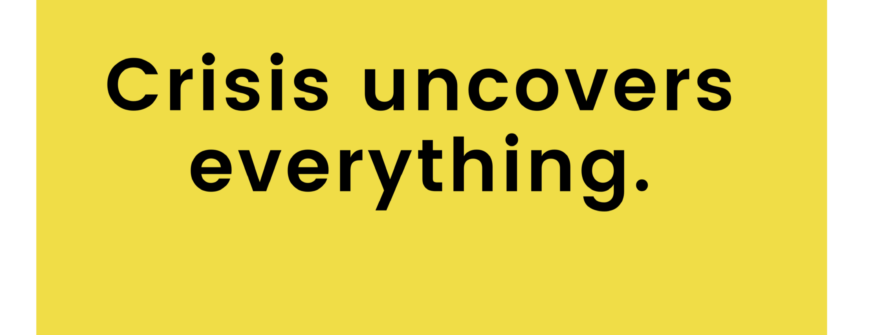What are you learning from this crisis?