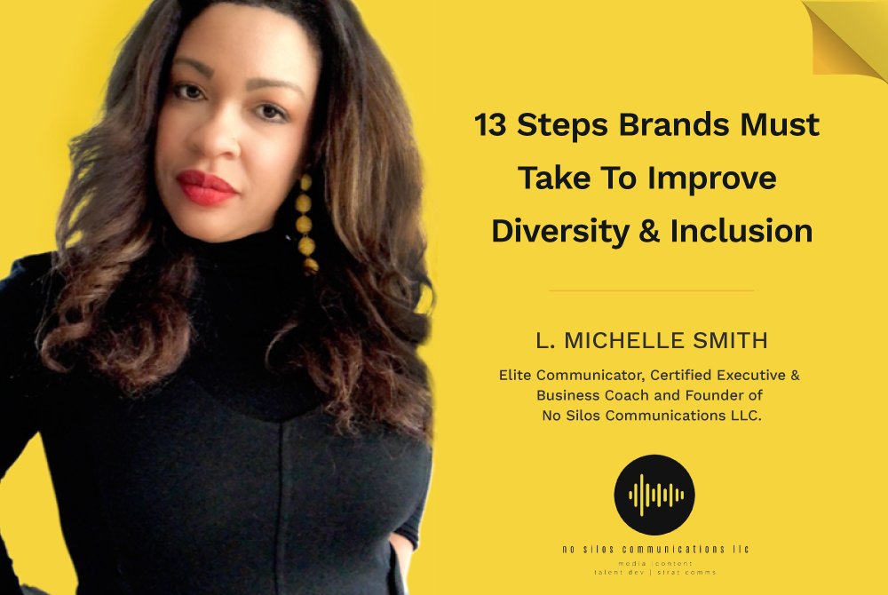 13 Steps Brands Must Take To Improve Diversity & Inclusion