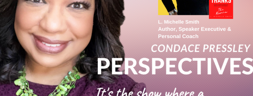 LMS explains her WHY on Perspectives with Candace Pressley