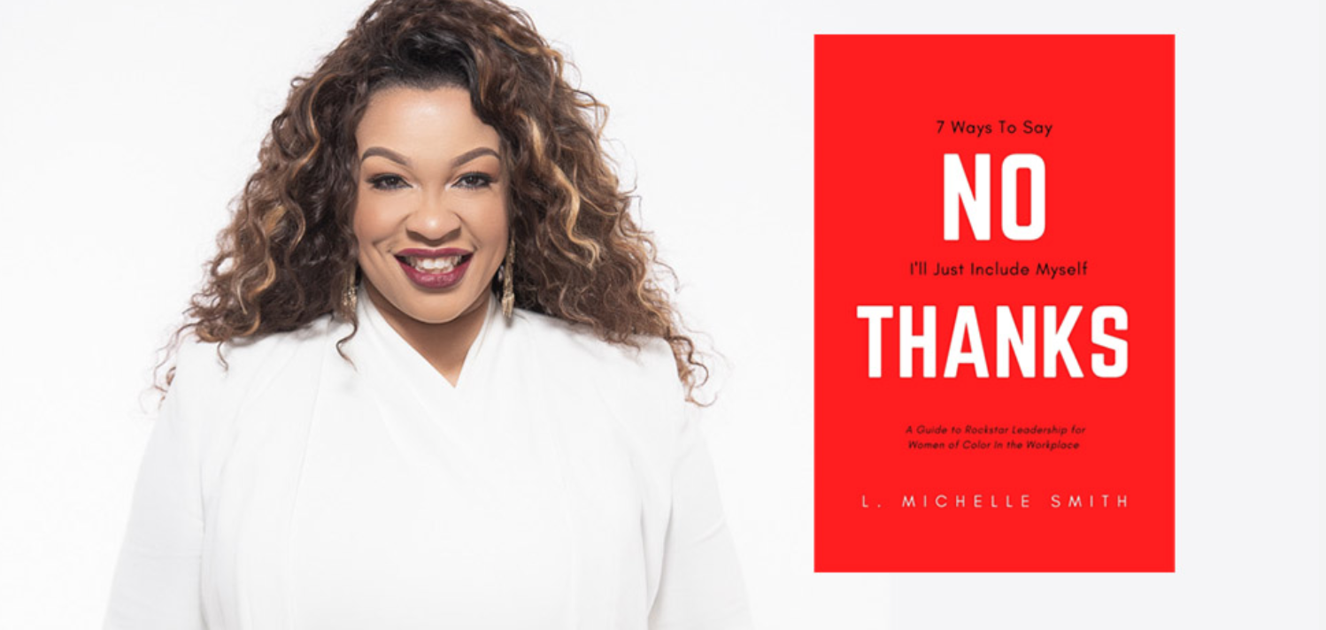 How L. Michelle Smith is Empowering Women of Color in the Workplace