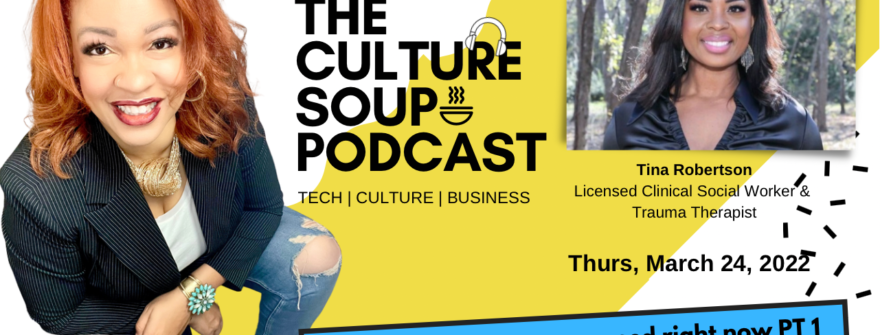 Episode 165 of The Culture Soup Podcast® with Tina Robertson