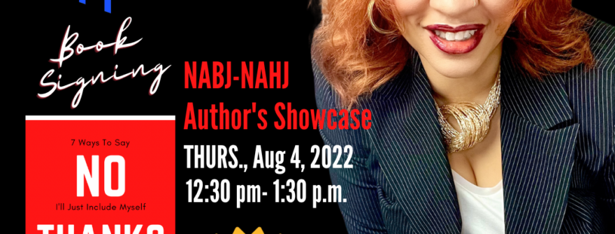 LMS to sign copies of No Thanks, The Remix at NABJ-NAHJ Convention at Caesar’s Palace